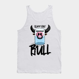 Glass Half Bull Funny Cows Lover Gift Tank Top